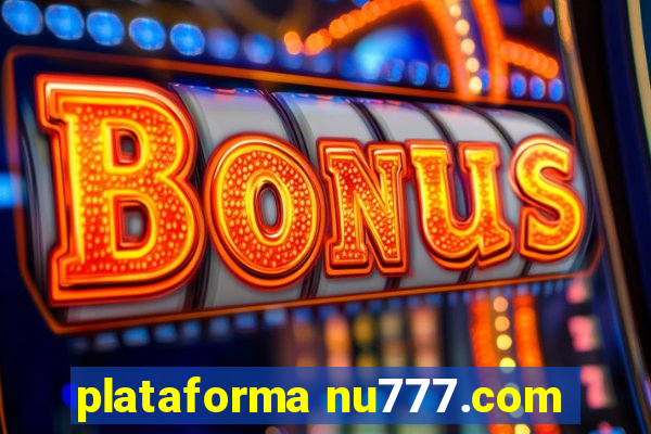 plataforma nu777.com